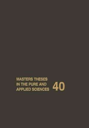 Masters Theses in the Pure and Applied Sciences: Accepted by Colleges and Universities of the United States and Canada Volume 40 de Wade H. Shafer