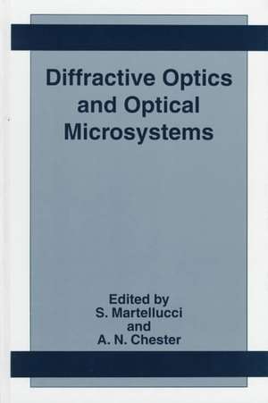 Diffractive Optics and Optical Microsystems de S. Martellucci