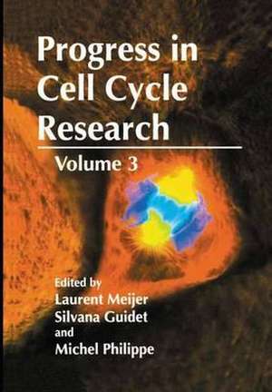 Progress in Cell Cycle Research: Volume 3 de Laurent Meijer