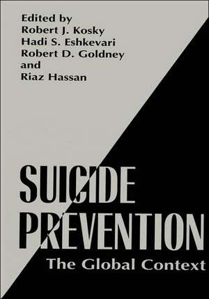 Suicide Prevention: The Global Context de Robert J. Kosky