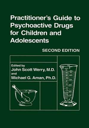 Practitioner’s Guide to Psychoactive Drugs for Children and Adolescents de John Scott Werry