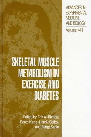 Skeletal Muscle Metabolism in Exercise and Diabetes de Erika Richter