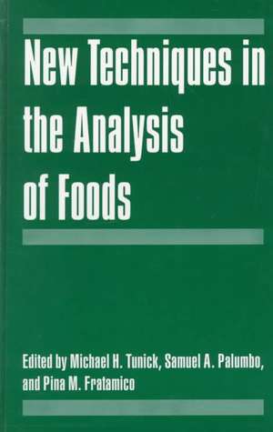 New Techniques in the Analysis of Foods de Michael H. Tunick