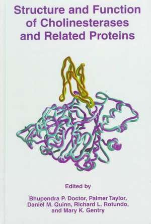 Structure and Function of Cholinesterases and Related Proteins de Bhupendra P. Doctor