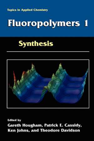 Fluoropolymers 1: Synthesis de Gareth G. Hougham