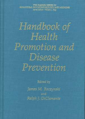 Handbook of Health Promotion and Disease Prevention de James M. Raczynski