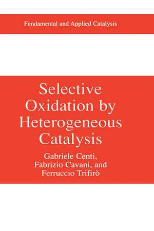 Selective Oxidation by Heterogeneous Catalysis de Gabriele Centi