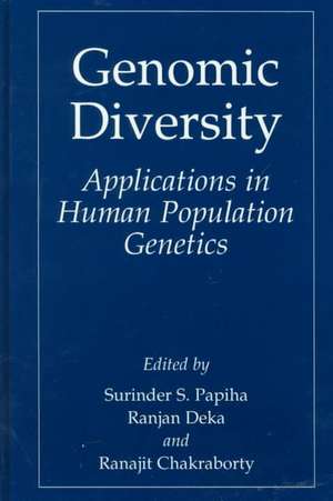 Genomic Diversity: Applications in Human Population Genetics de Surinder Singh Papiha