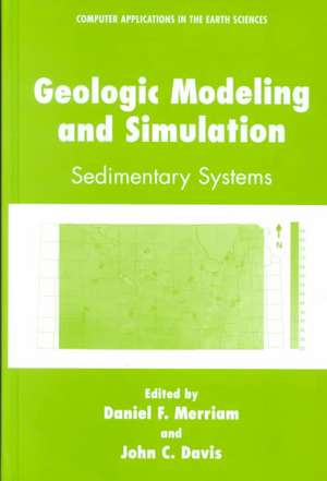 Geologic Modeling and Simulation: Sedimentary Systems de Daniel F. Merriam