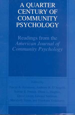 A Quarter Century of Community Psychology: Readings from the American Journal of Community Psychology de Tracey A. Revenson