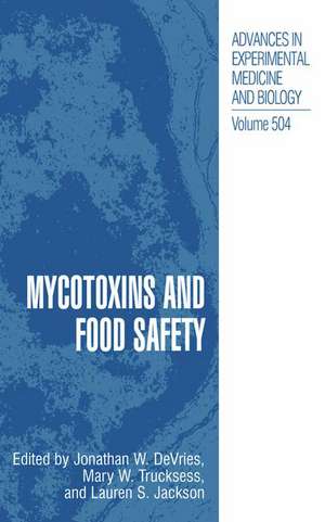 Mycotoxins and Food Safety de Jonathan W. DeVries