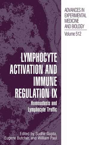 Lymphocyte Activation and Immune Regulation IX: Homeostasis and Lymphocyte Traffic de Sudhir Gupta