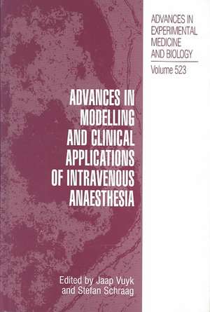 Advances in Modelling and Clinical Application of Intravenous Anaesthesia de J. Vuyk