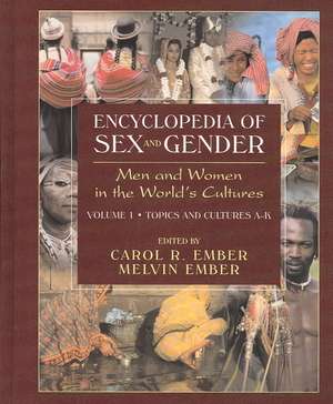 Encyclopedia of Sex and Gender: Men and Women in the World's Cultures Topics and Cultures A-K - Volume 1; Cultures L-Z - Volume 2 de Carol R. Ember