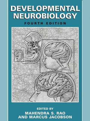 Developmental Neurobiology de Mahendra S. Rao