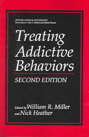 Treating Addictive Behaviors de William R. Miller