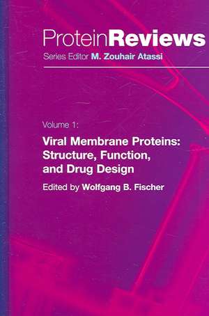 Viral Membrane Proteins: Structure, Function, and Drug Design de Wolfgang B. Fischer