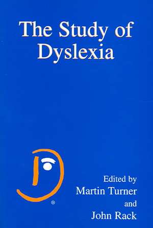 The Study of Dyslexia de Martin Turner