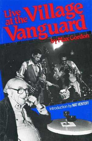 Live At The Village Vanguard de Max Gordon