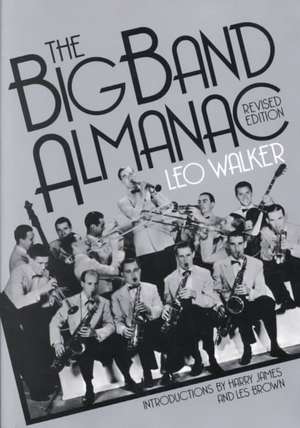 The Big Band Almanac de Leo Walker