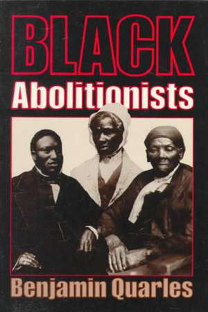 Black Abolitionists de Benjamin Quarles