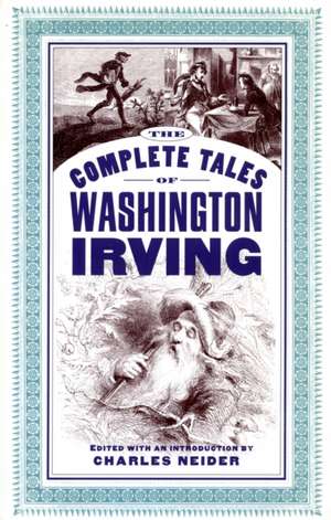 The Complete Tales Of Washington Irving de Charles Neider