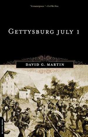 Gettysburg July 1 de David G. Martin