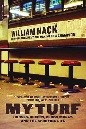 My Turf: Horses, Boxers, Blood Money, And The Sporting Life de William Nack