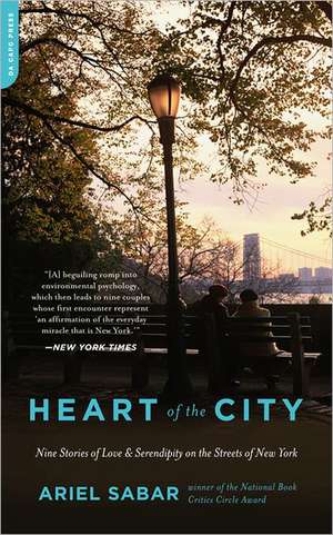 Heart of the City: Nine Stories of Love and Serendipity on the Streets of New York de Ariel Sabar