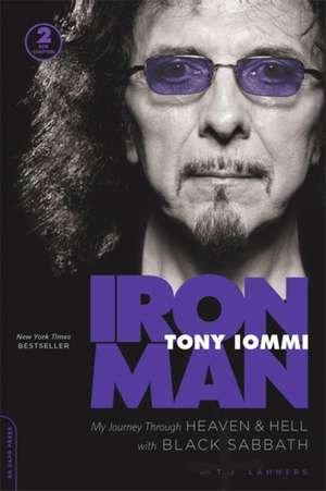 Iron Man: My Journey through Heaven and Hell with Black Sabbath de Tony Iommi