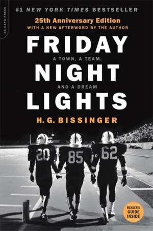 Friday Night Lights, 25th Anniversary Edition: A Town, a Team, and a Dream de H.G. Bissinger