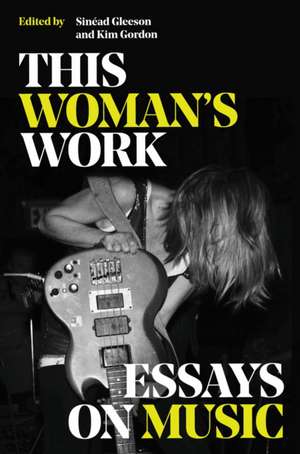 This Woman's Work de Kim Gordon