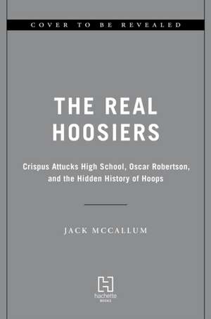 The Real Hoosiers de Jack Mccallum