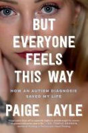 But Everyone Feels This Way de Paige Layle