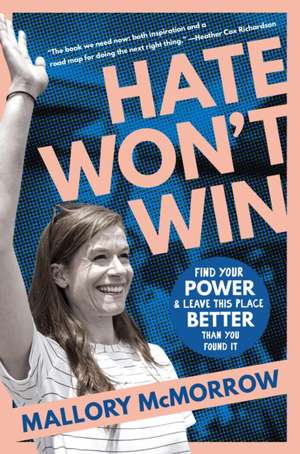 Hate Won't Win de Mallory McMorrow