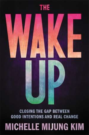 The Wake Up de Michelle Mijung Kim