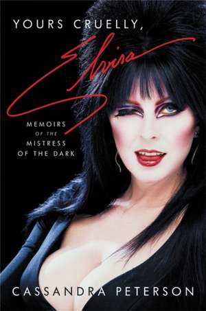 Yours Cruelly, Elvira de Cassandra Peterson