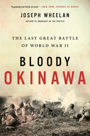 Bloody Okinawa de Joseph Wheelan