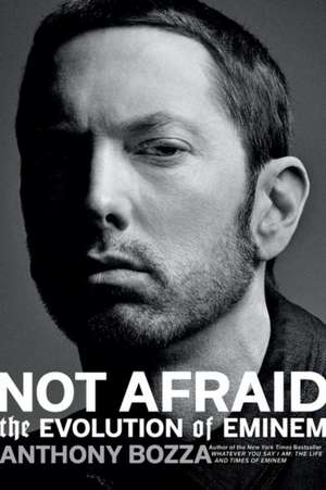 Not Afraid de Anthony Bozza