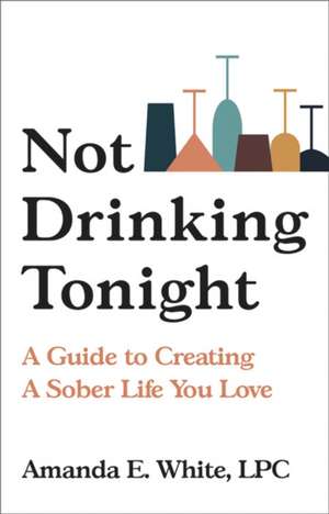 Not Drinking Tonight de Amanda E White