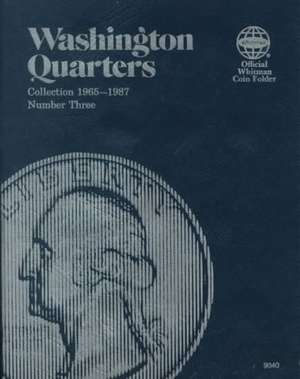 Washington Quarters: Collection 1965-1987, Number 3 de Not Available (NA)