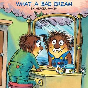 What a Bad Dream (Little Critter) de Mercer Mayer