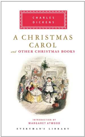 A Christmas Carol and Other Christmas Books de Charles Dickens