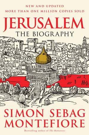 Jerusalem: The Biography de Simon Sebag Montefiore