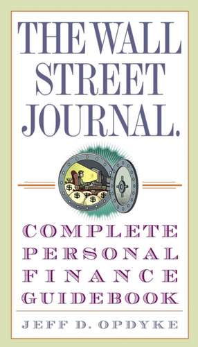 The Wall Street Journal Complete Personal Finance Guidebook de Jeff D. Opdyke