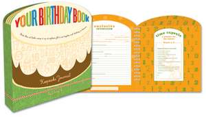 Your Birthday Book: A Keepsake Journal de Amy Krouse Rosenthal