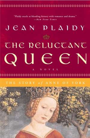 The Reluctant Queen: The Story of Anne of York de Jean Plaidy