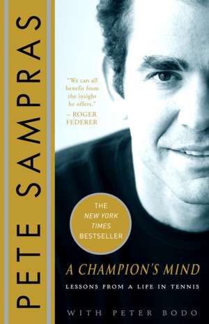 A Champion's Mind: Lessons from a Life in Tennis de Pete Sampras