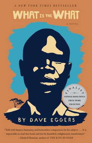 What Is the What: The Autobiography of Valentino Achak Deng de Dave Eggers