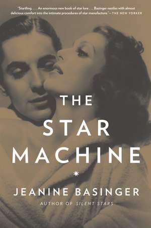 The Star Machine de Jeanine Basinger